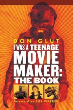 I Was a Teenage Movie Maker