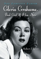 Gloria Grahame, Bad Girl of Film Noir