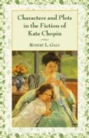 Characters and Plots in the Fiction of Kate Chopin