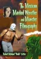 Mexican Masked Wrestler and Monster Filmography