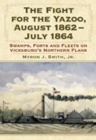 Fight for the Yazoo, August 1862-July 1864