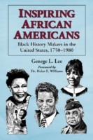 Inspiring African Americans Black History Makers in the United States, 1750-1980