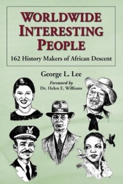 Worldwide Interesting People 162 History Makers of African Descent