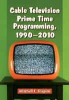 Cable Television Prime Time Programming, 1990-2010