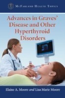 Advances in Graves' Disease and Other Hyperthyroid Disorders