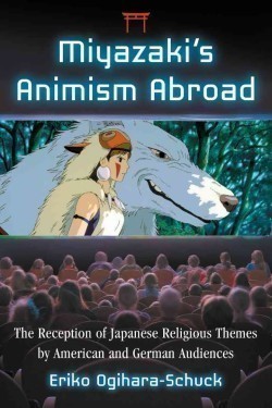 Miyazaki's Animism Abroad The Reception of Japanese Religious Themes by American and German Audience