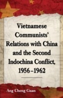 Vietnamese Communists' Relations with China and the Second Indochina Conflict, 1956-1962