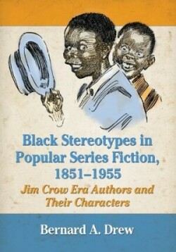 Black Stereotypes in Popular Series Fiction, 1851-1955