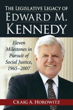 Legislative Legacy of Edward M. Kennedy