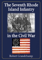 Seventh Rhode Island Infantry in the Civil War