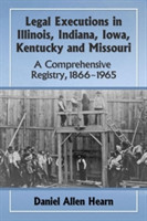 Legal Executions in Illinois, Indiana, Iowa, Kentucky and Missouri