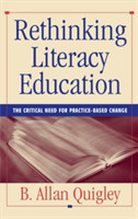Rethinking Literacy Education The Critical Need for Practice-Based Change