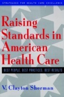 Raising Standards in American Health Care