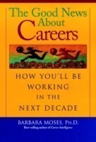 Good News About Careers – How You′ll be Working in the Next Decade