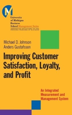 Improving Customer Satisfaction, Loyalty, and Profit