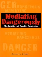 Mediating Dangerously
