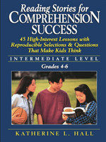 Reading Stories For Comprehension Success Intermediate Level, Grades 4 - 6