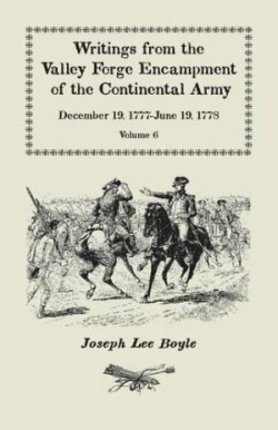 Writings from the Valley Forge Encampment of the Continental Army