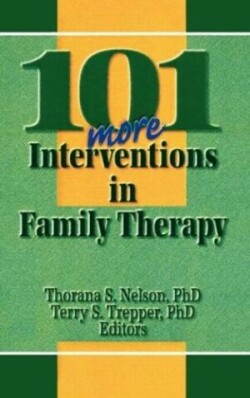 101 More Interventions in Family Therapy