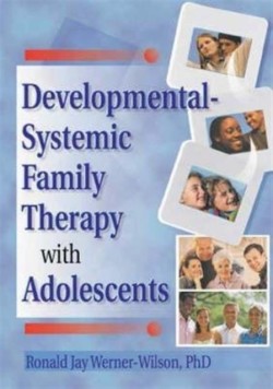 Developmental-Systemic Family Therapy with Adolescents