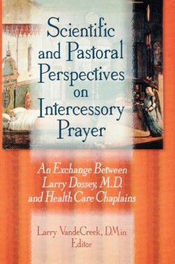 Scientific and Pastoral Perspectives on Intercessory Prayer