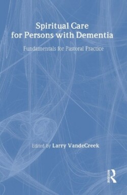 Spiritual Care for Persons with Dementia