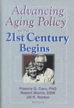 Advancing Aging Policy as the 21st Century Begins