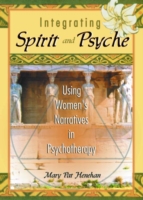 Integrating Spirit and Psyche