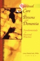 Spiritual Care for Persons with Dementia