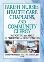 Parish Nurses, Health Care Chaplains, and Community Clergy