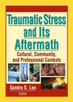 Traumatic Stress and Its Aftermath