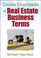 Concise Encyclopedia of Real Estate Business Terms