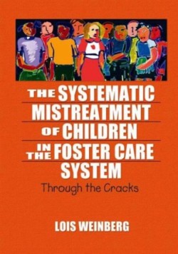 Systematic Mistreatment of Children in the Foster Care System