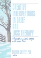 Creative Interventions in Grief and Loss Therapy