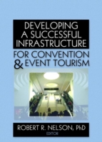 Developing a Successful Infrastructure for Convention and Event Tourism