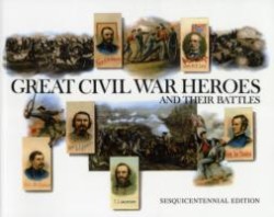 Great Civil War Heroes and Their Battles