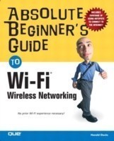 Absolute Beginner's Guide to Wi-Fi Wireless Networking
