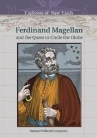 Ferdinand Magellan and the Quest to Circle the Globe