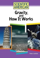Gravity, and How It Works