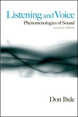 Listening and Voice: Phenomenologies of Sound