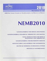 Proceedings of the Asme First Global Congress on Nanoengineering for Medicine and Biology