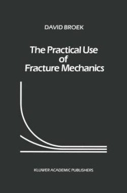 Practical Use of Fracture Mechanics