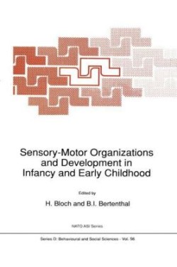 Sensory-Motor Organizations and Development in Infancy and Early Childhood