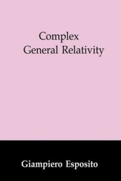 Complex General Relativity