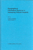 Geographical Information Systems in Assessing Natural Hazards