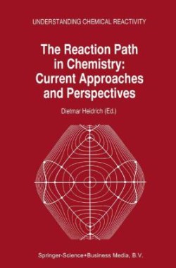 Reaction Path in Chemistry: Current Approaches and Perspectives