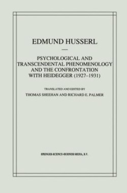 Psychological and Transcendental Phenomenology and the Confrontation with Heidegger (1927–1931)