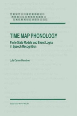 Time Map Phonology Finite State Models and Event Logics in Speech Recognition