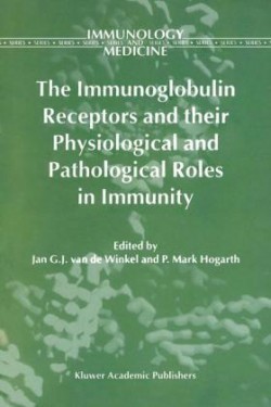 Immunoglobulin Receptors and their Physiological and Pathological Roles in Immunity