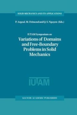 IUTAM Symposium on Variations of Domain and Free-Boundary Problems in Solid Mechanics